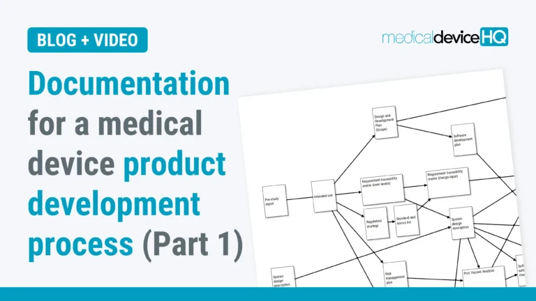 Documentation for a medical device product development process Part 1