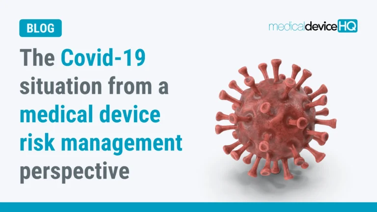 The Covid-19 situation from a medical device risk management perspective