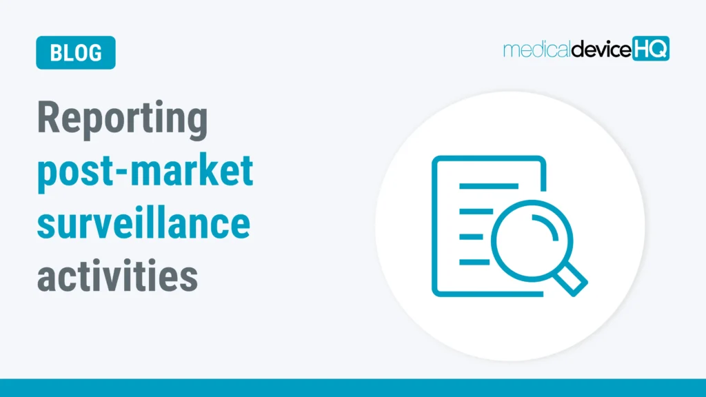 Reporting post-market surveillance activities blog post feature image
