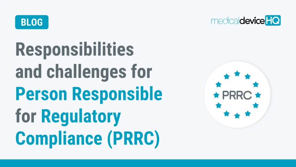 Responsibilities and challenges for Person Responsible for Regulatory Compliance PRRC