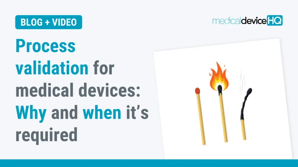 Process validation for medical devices why and when blog feature image