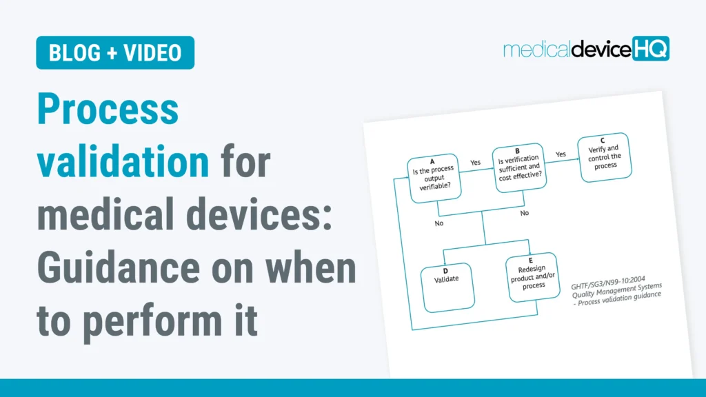 Process validation for medical devices Guidance on when to perform it_feature image (1)