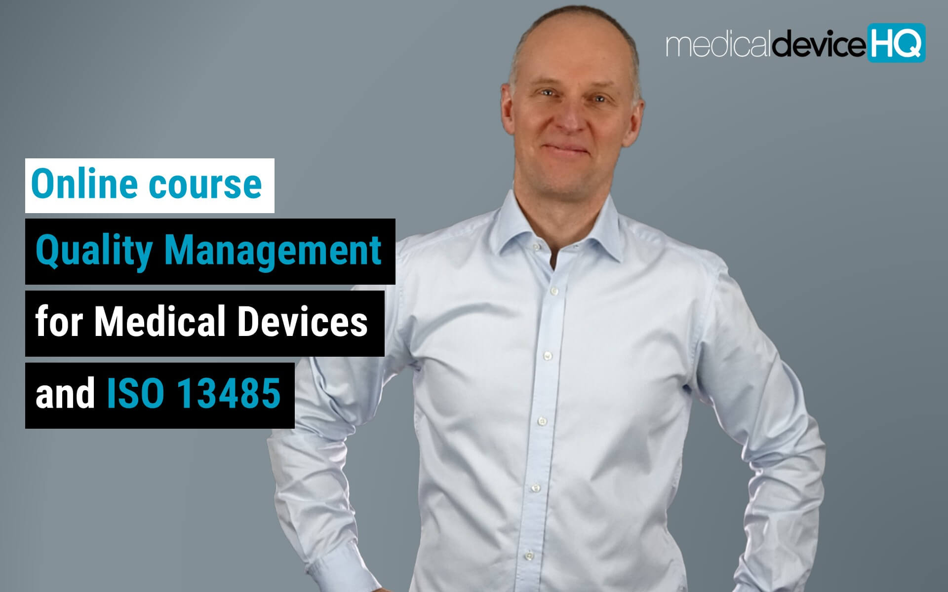 Quality Management for Medical Devices and ISO 13485 Course