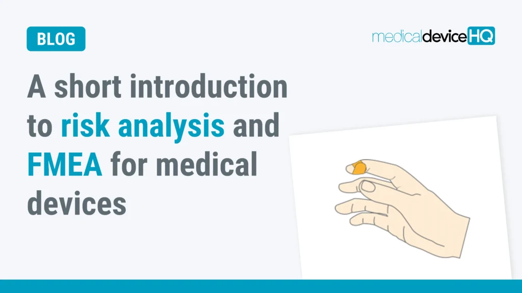 A short introduction to risk analysis and FMEA for medical devices blog feature image